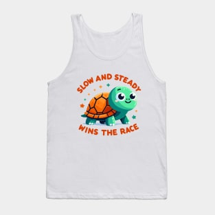 Slow And Steady Wins The Race Tank Top